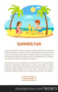 Summer fun, children on beach making sand castle, summertime activity. Palm trees and coastline, kids making figures at seashore. Website or webpage template, landing page flat style. Summer Fun, Children on Beach Making Sand Castle