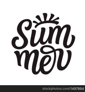 Summer. Hand drawn word with sun isolated on whote background. Vector typography for posters, banners, labels, cards, t shirts