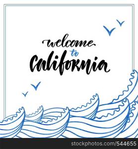 Summer handwritten lettering. Vector hand lettering. Welcome to the California. Summer handwritten lettering. Vector hand . Welcome to the California