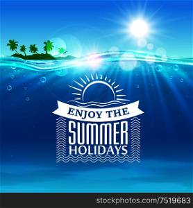 Summer holiday. Background with ocean, tropical palm island, shining sun, water waves elements. Vector placard for travel advertising agency, flyer, greeting card, hotel, resort poster. Enjoy summer holidays travel poster background