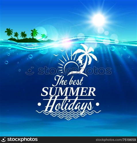 Summer holiday vector poster. Ocean, tropical palm island, shining sun, water waves, seagull. Placard for travel advertisment, agency, flyer, greeting card hotel resort. Summer holidays travel poster background
