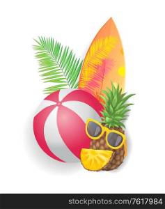 Summer holidays isolated icon closeup vector. Ball for water and beach games, surfing board with palm leaves print, pineapple and sunglasses sunshades. Summer Holidays Icons Closeup Vector Illustration