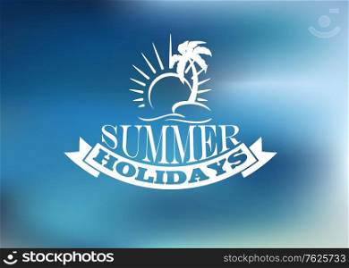 Summer Holidays poster design with a sun, palm, banner, text and ribbon banner for travel and tourism design