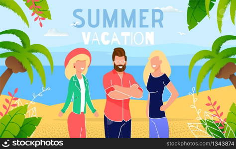 Summer Leisure in Tropical Country Resort Flat Vector Banner, Poster Template with Happy Smiling Young People Standing Together on Tropical Seacoast, Female and Male Characters on Beach Illustration