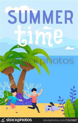 Summer Leisure Time, Recreation on Tropical Seacoast Flat Vector Banner, Poster. Happy Children Running on Beach with Dog, Kids Enjoying Rest in Tropical Country, Having Fun on Seashore Illustration