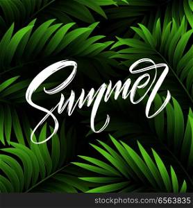 Summer lettering on palm leaf background. Vector illustration EPS10. Summer lettering on palm leaf background. Vector illustration