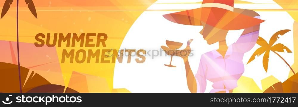 Summer moments poster with silhouette of woman in hat with cocktail on background of sunset. Vector banner of beach party with cartoon illustration of girl with drink, sun and palm trees. Summer poster with silhouette of woman at sunset