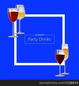 Summer party drinks color vector illustration with red and white wines in various shape goblets, squared frame, text s&le, isolated on blue backdrop. Summer Party Drinks Color Vector Illustration