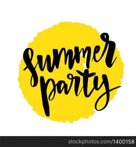 Summer party. Hand drawn lettering phrase and yellow sun on white background. Design element for poster, postcard. Vector illustration. Summer party. Hand drawn lettering phrase isolated on white background. Design element for poster, postcard. Vector illustration