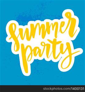 Summer party. Hand drawn lettering phrase isolated on blue background. Design element for poster, postcard. Vector illustration. Summer party. Hand drawn lettering phrase isolated on white background. Design element for poster, postcard. Vector illustration