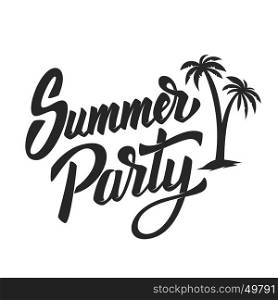 Summer party. Hand drawn lettering phrase isolated on white background. Design element for poster, postcard. Vector illustration