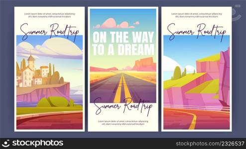 Summer road trip cartoon posters. Highway going into the distance at desert, scenery Mediterranean landscape with houses on rock cliff above sea. Way to Dream tour vector mobile app onboard pages. Summer road trip cartoon posters, tour agency ads