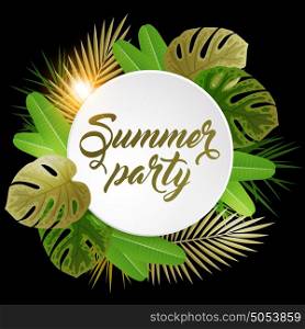 Summer round tropical background with green palm leaves. Summer party lettering.
