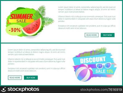 Summer sale watermelon and ball posters with text sample set. Sunglasses accessory for sun protection and juicy fruit with seeds discounts vector. Summer Sale Watermelon Ball Vector Illustration