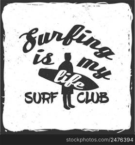 Summer surfing retro badge with surfer and board. Surfing concept for shirt or logo, print, st&. Vector illustration.. Surf club concept.