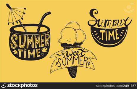 Summer time and sweet summer. Set of hand drawn vector doodle of summer decor. Cocktail, watermelon slice and ice cream with lettering. Isolated outline drawings and lettering for design and decor