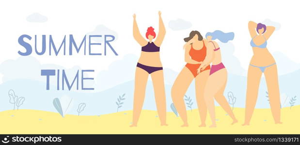 Summer Time Flat Cartoon Woman Banner with Positive Body Concept Group of Funny Happy Chubby Girls in Bikini Enjoying Recreation on Beach Freedom Belief in own Beauty Vector Motivational Illustration. Summer Time Positive Body Cartoon Woman Banner