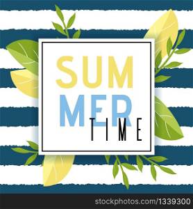 Summer Time Greeting in Frame Flat Illustration. Invitation Card with Inspiration Text over Striped Backdrop and Foliage. Creative Original Design. Vector Presentation Poster. Vacation and Summertime. Summer Time Greeting in Frame Flat Illustration