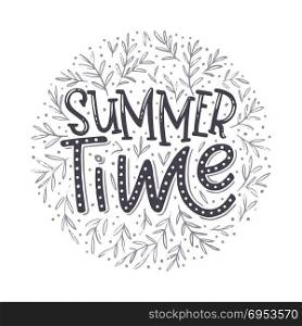 Summer time - hand drawn typographic design. Hand Drawn printable vector summer time quoter illustration with hand-lettering. Can be used for prints, t-shirts, stationary, poster, cards, apparel