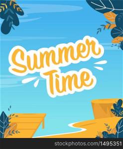 Summer Time Poster in Marine Trendy Flat Design. Italic Type Lettering over Sea Backdrop. Seacoast, Sand Beach. Summertime Recreation. Invitation Cartoon Banner. Creative Abstract Vector Illustration. Summer Time Poster in Marine Trendy Flat Design
