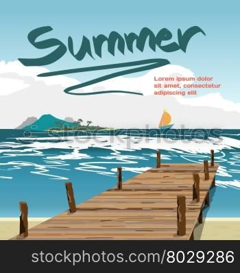 Summer vacation concept background with space for text. Sea landscape summer beach, old wooden pier, island and yacht in the distance. Summer background on beach. Vector cartoon flat illustration