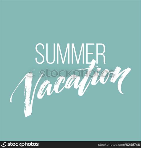 Summer vacation handwriting. Typography, lettering and calligraphy. Poster and flyer design template. Vector illustration EPS10