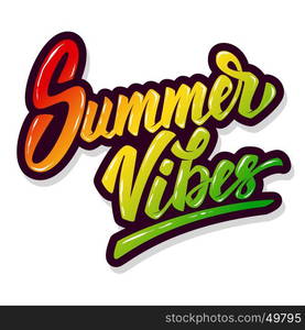 Summer vibes. Hand drawn lettering phrase isolated on white background. Design element for poster, flyer. Vector illustration