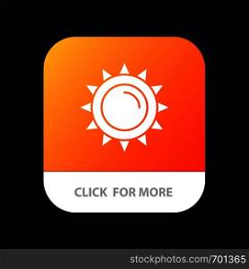 Sun, Brightness, Light, Spring Mobile App Button. Android and IOS Glyph Version