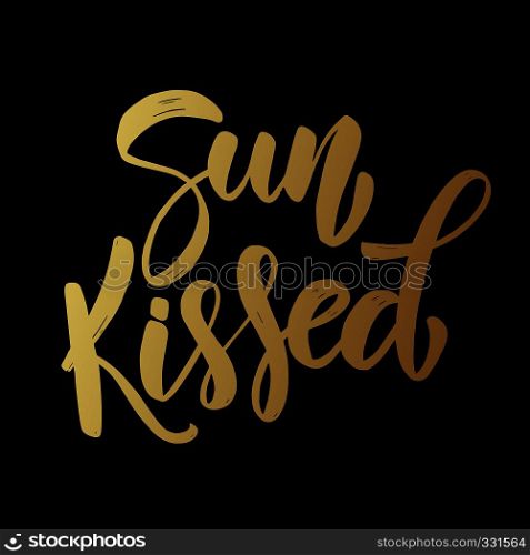 Sun kissed. Lettering phrase on dark background. Design element for poster, card, banner. Vector illustration