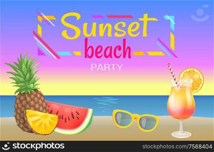Sunset beach party vector banner sample. Cocktail in glass with straw and orange slice, sun glasses, pineapple and watermelon pieces, isolated on sea. Summer Beach Party Banner, Vector Placard Sample