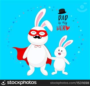 Super dad and child. Happy father&rsquo;s day. Dad is my hero concept. Cute cartoon character design. Vector illustration.