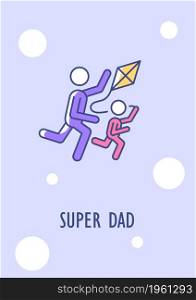 Super dad greeting card with color icon element. Wishes for celebrating fathers day. Postcard vector design. Decorative flyer with creative illustration. Notecard with congratulatory message. Super dad greeting card with color icon element