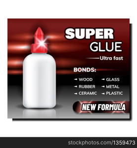 Super Glue New Formula Advertising Banner Vector. Blank Bottle Of Ultra Fast Glue For Wood And Glass, Rubber And Metal, Ceramic And Plastic. Concept Template Realistic 3d Illustration. Super Glue New Formula Advertising Banner Vector