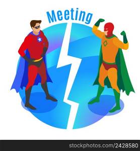 Super heroes in confident poses during meeting of competitors on round blue background isometric vector illustration. Super Heroes Meeting Isometric Illustration