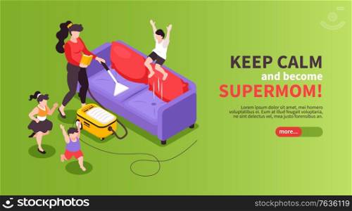 Super mom household isometric colorful web banner with 3 active little kids mother vacuuming sofa vector illustration