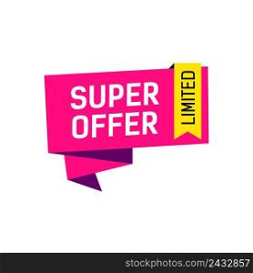 Super offer limited lettering on origami speech bubble. Inscription can be used for leaflets, posters, banners