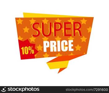 Super price ten percent card vector illustration of orange emblame with lot of yellow stars, promotion text, red sticker isolated on white background. Super Price Ten Percent Card Vector Illustration