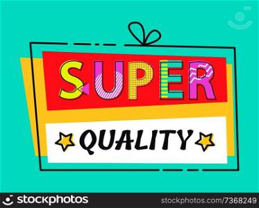 Super quality label with stars promo advertation with discount sticker topped by bow, square shape linear style emblem isolated on blue background. Super Quality Label Stars Promo Advert Discount