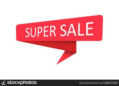 Super sale. A red banner, pointer, sticker, label or speech bubble for apps, websites and creative ideas. Vector design
