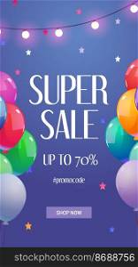 Super sale banner with promo code. Poster with special offer, price reduction. Vector discount flyer with cartoon illustration of flying colorful balloons, garland and stars. Super sale banner with balloons and stars