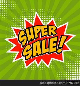 Super Sale!!! Comic style phrase on sunburst background. Design element for flyer, poster. Vector illustration.