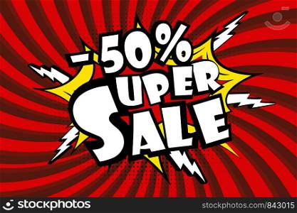 Super sale pricetag in comic pop art style,-50% discount,vector illustration. Super sale pricetag in comic pop art style,-50% discount,