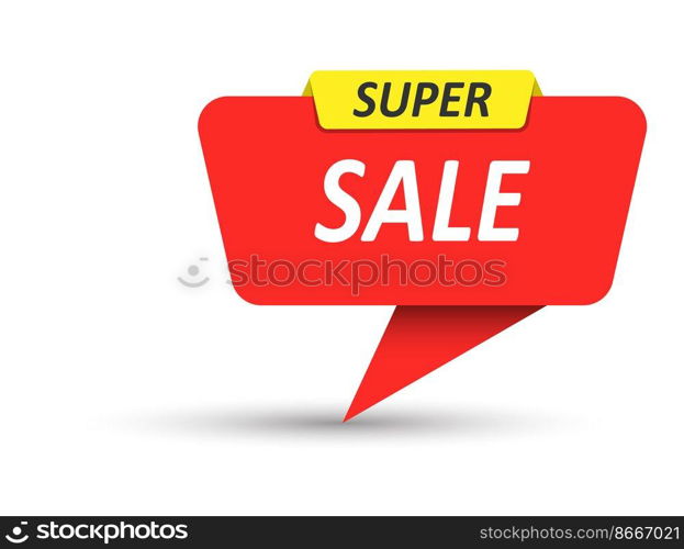SUPER SALE. Vector banner, pointer, sticker, label or speech bubble. Template for websites, applications and creative ideas. Vector design