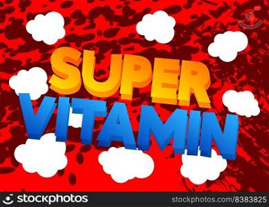 Super Vitamin. Word written with Children's font in cartoon style.
