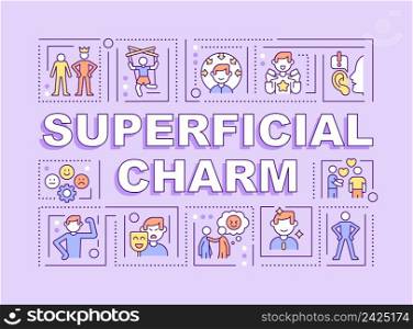 Superficial charm word concepts purple banner. Impression management. Infographics with icons on color background. Isolated typography. Vector illustration with text. Arial-Black font used. Superficial charm word concepts purple banner