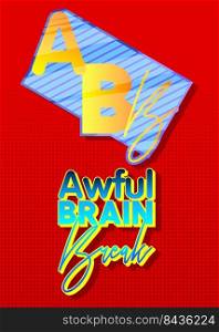 Superhero coat of arms showing Awful Brain Break icon. Colorful comic book style vector illustration.