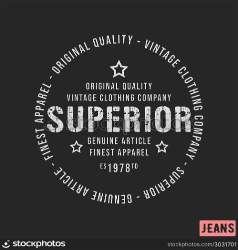 Superior stamp print design. Designed for printing products, badge, applique, label clothing, t-shirts, jeans and casual wear. Vector illustration.. Superior stamp print design. Superior stamp print design