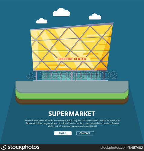 Supermarket Web Template in Flat Design. Supermarket web page template with text more and contact. Flat design. Commercial building illustration for web design, banners. Shop, shopping center, mall, supermarket, business center background