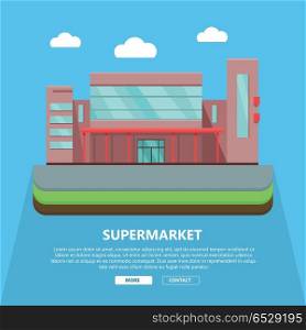 Supermarket Web Template in Flat Design. Supermarket web page template with text more and contact. Flat design. Commercial building illustration for web design, banners. Shop, shopping center, mall, supermarket, business center background
