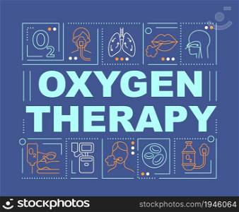 Supplemental oxygen therapy word concepts banner. Pulmonary rehabilitation. Infographics with linear icons on blue background. Isolated creative typography. Vector outline color illustration with text. Supplemental oxygen therapy word concepts banner
